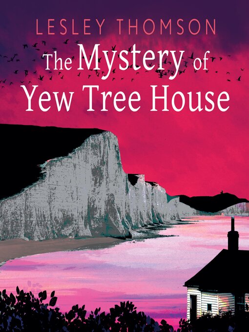 Title details for The Mystery of Yew Tree House by Lesley Thomson - Available
